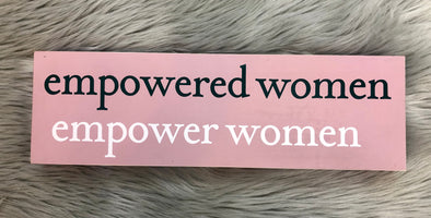 Empowered Women Sign